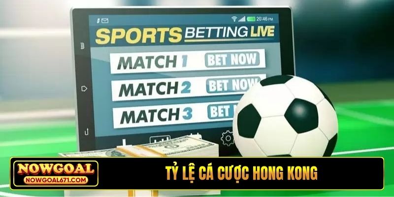 tỷ lệ cá cược Hong Kong