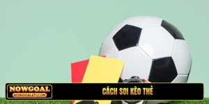 Cách soi kèo thẻ