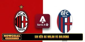 Soi Kèo AC Milan Vs Bologna 00H30 Ngày 29/10, Serie A
